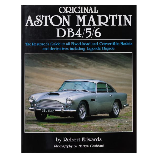 Robert Edwards. Original Aston Martin DB4/5/6. Bay View Books Ltd. 1992