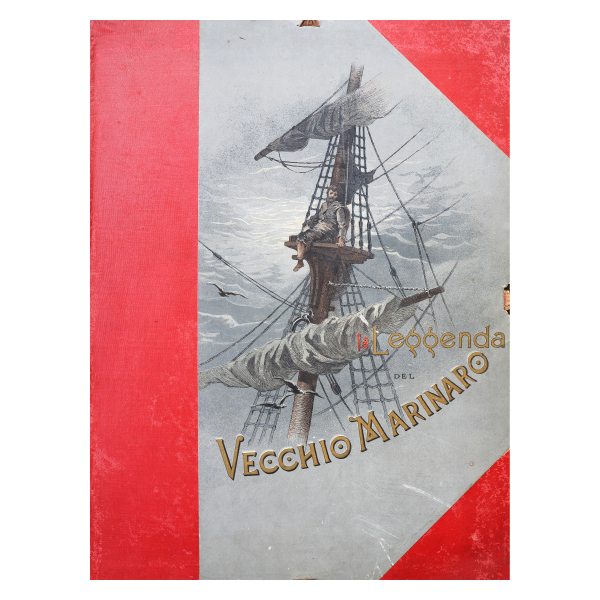 La leggenda del vecchio marinaio S. Coleridge.. E. Nencioni.. G. Dor&eacute;. Milano. Tip. Bernardoni. 1889