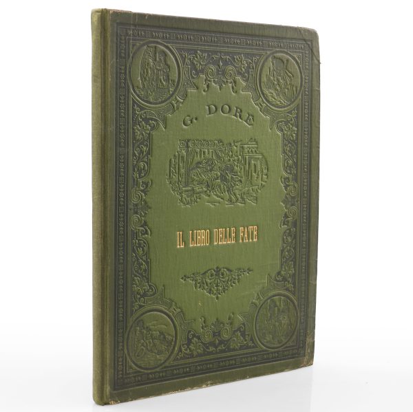 Perrault G. Il libro delle fate.. Gustavo Dor&eacute;. Milano. Alfredo Brigola & C., Editori. 1884