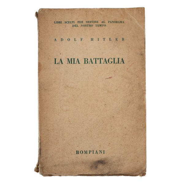 Hitler Adolf (1889 - 1945). La mia battaglia. Milano, Valentino Bompiani. 1934