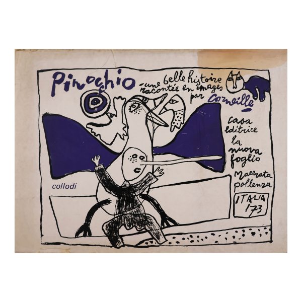 Pinocchio. Une Belle Histoire racont&eacute;e en images par Corneille. La Nuova Foglio. Macerata. 1973