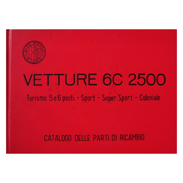 Alfa Romeo. Vetture 6C 2500. Catalogo delle parti di ricambio