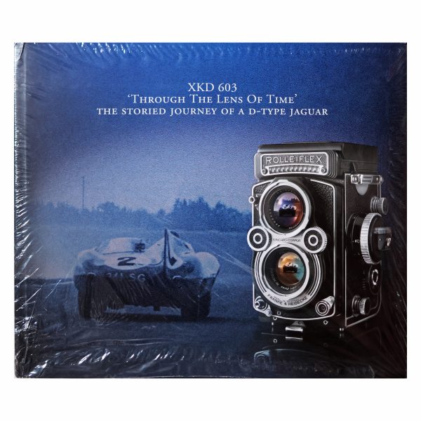 Clive Beecham. XKD 603 "Through The Lens Of Time" The Storied Journey of a D-type Jaguar. 2021